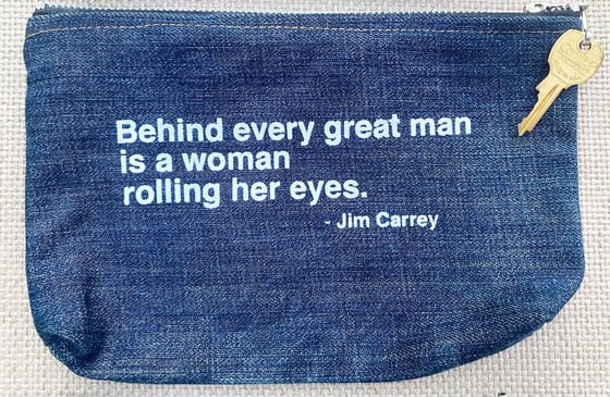 Image of "Behind Every Great Man…”   Upcycled Denim Zip Pouch  