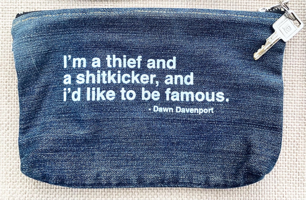 Image of "....and I'd Like to Be Famous"  -  Upcycled Denim Zip Pouch  
