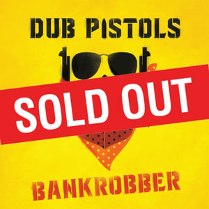 Image of Dub Pistols - Bankrobber (Ltd Edition Signed Red 7")