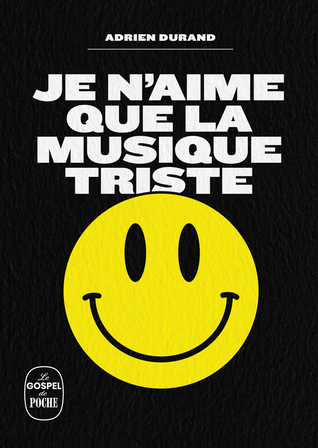 Image of "Je n'aime que la musique triste" (recueil de textes/livre de poche)