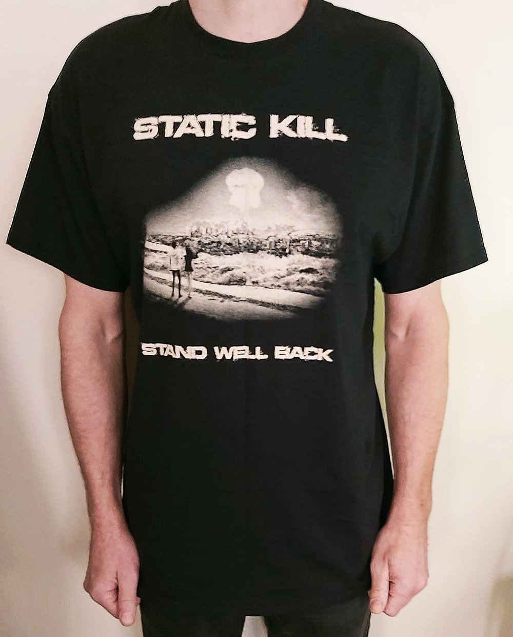 Static Kill "Stand Well Back" T-shirt