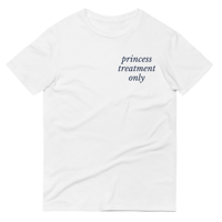 Image 1 of The 'PRINCESS TREATMENT ONLY' T-Shirt