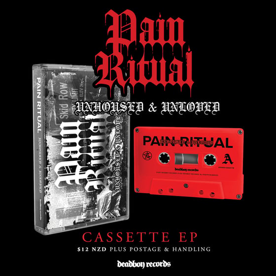 Image of  Pain Ritual 'Unhoused & Unloved'  Cassette EP.
