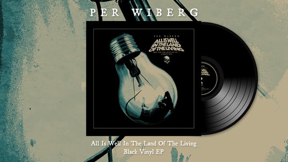 Image of Per Wiberg - All Is Well In The Land Of The Living (LP)