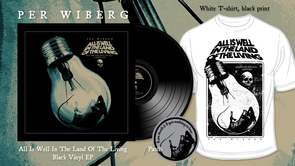 Image of Per Wiberg - All Is Well In The Land Of The Living  (LP, White Tee, Patch)