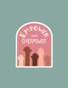 Empower - Vinyl Sticker