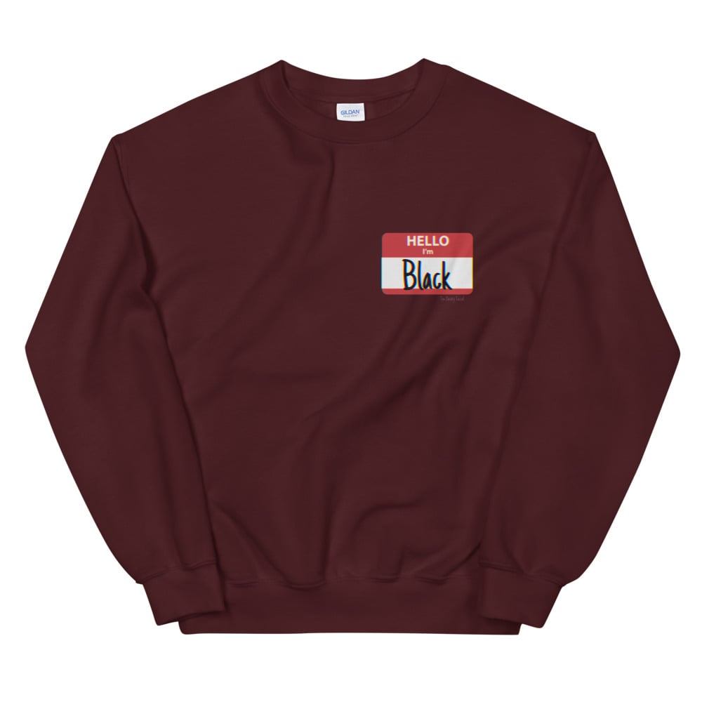 Hello I'm Black Crewneck