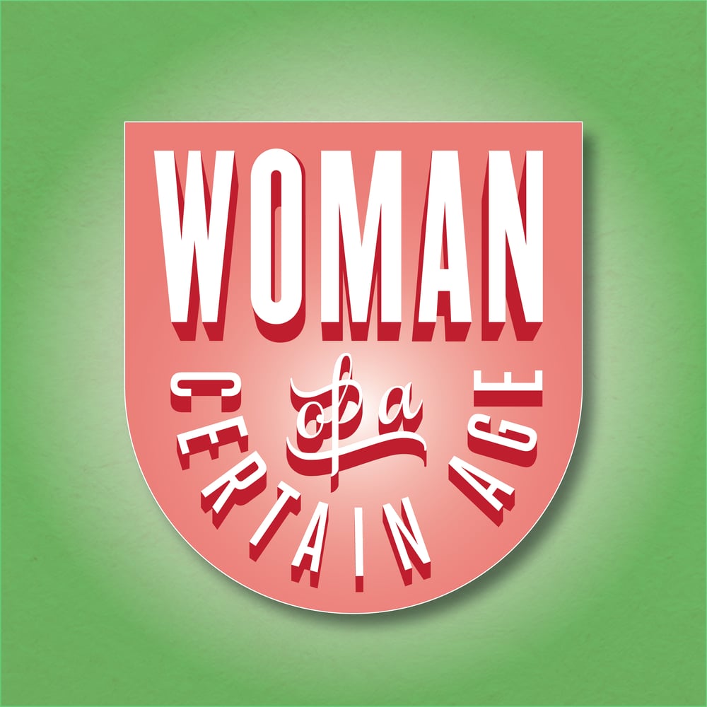 Woman of a Certain Age Sticker