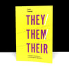 They/Them/Their : A Guide to Nonbinary and Genderqueer Identities