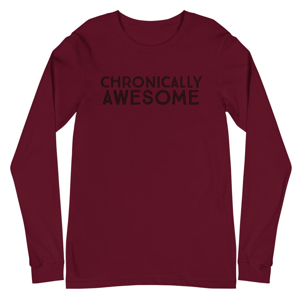 Image of Chronically Awesome Unisex Long Sleeve Tee