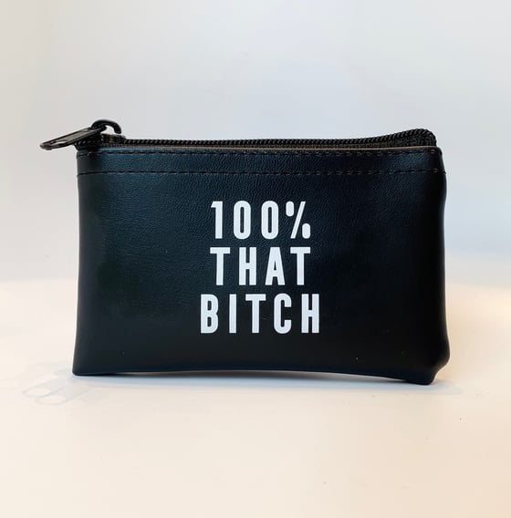 Image of 100% That Bitch zip pouch