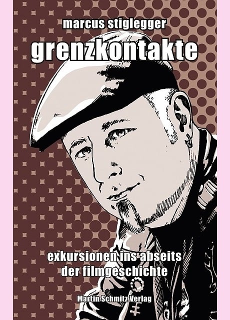 Marcus Stiglegger: Grenzkontakte