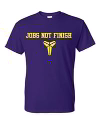 Image 2 of Jobs Not Finshed T- Shirt