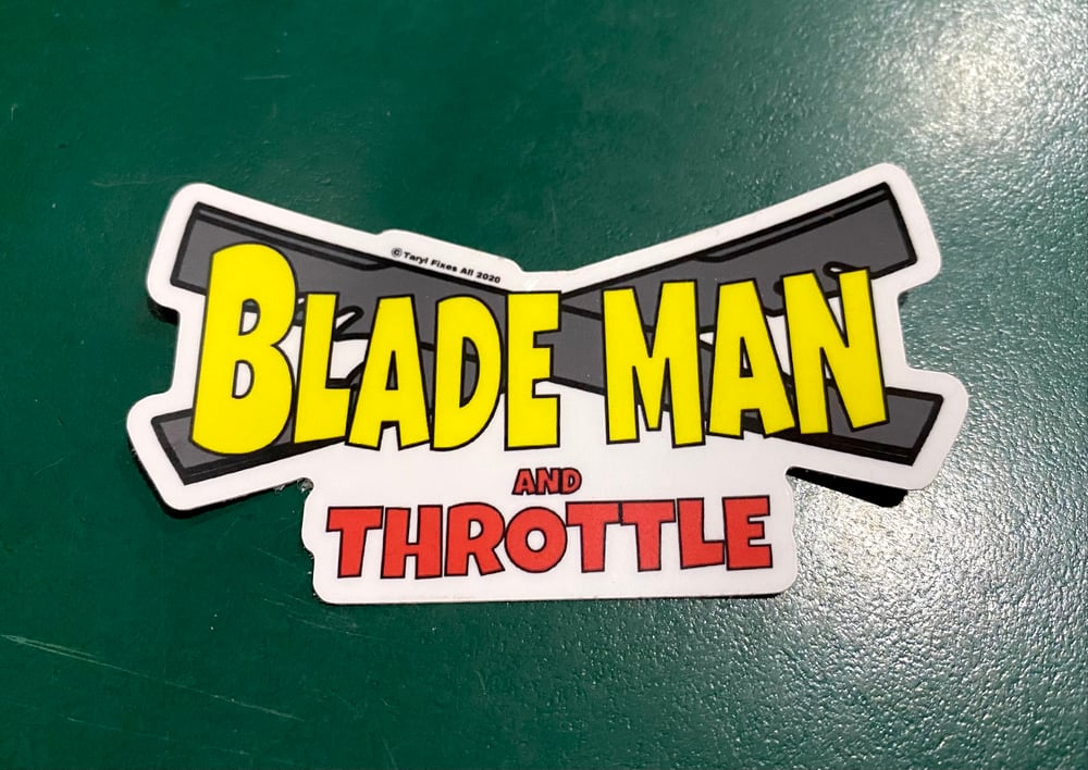 Blademan & Throttle Stickers!! (FREE SHIPPING USA)