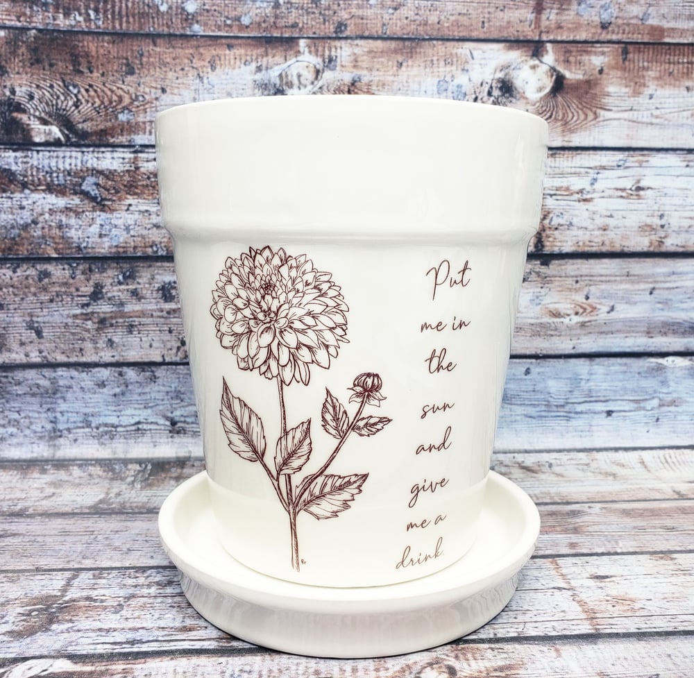 Image of Ceramic Planter with Original Flower Sketch "Put Me In The Sun And Give Me A Drink."
