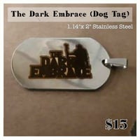 THE DARK EMBRACE (Dog Tag)