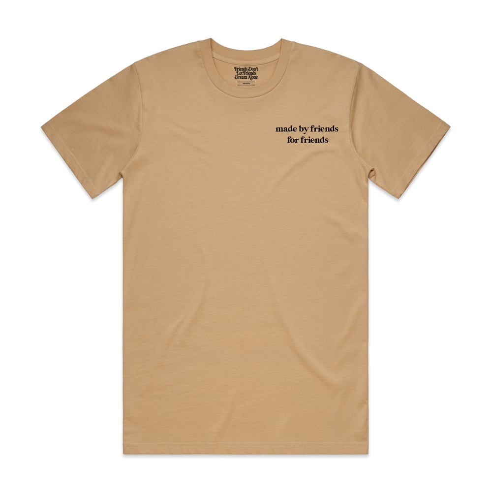 Image of Tan "Made By Friends For Friends" Collaboration Tee