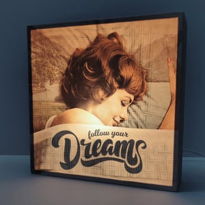 Image of Follow your dreams