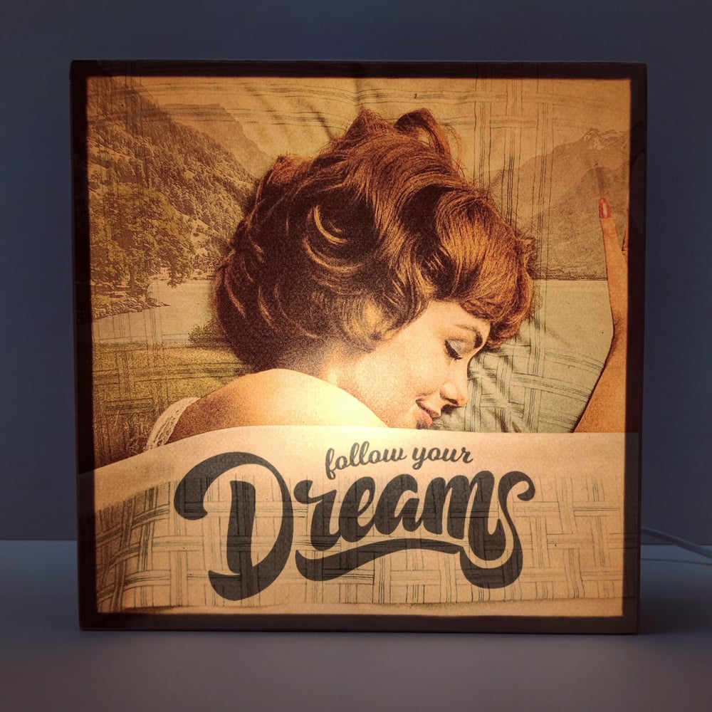 Image of Follow your dreams 