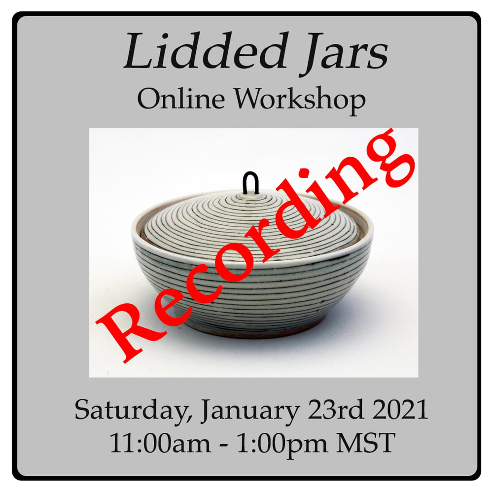 Image of The RECORDING of Lidded Jars - Online Workshop 01/23/21