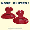 Nose Flutes!