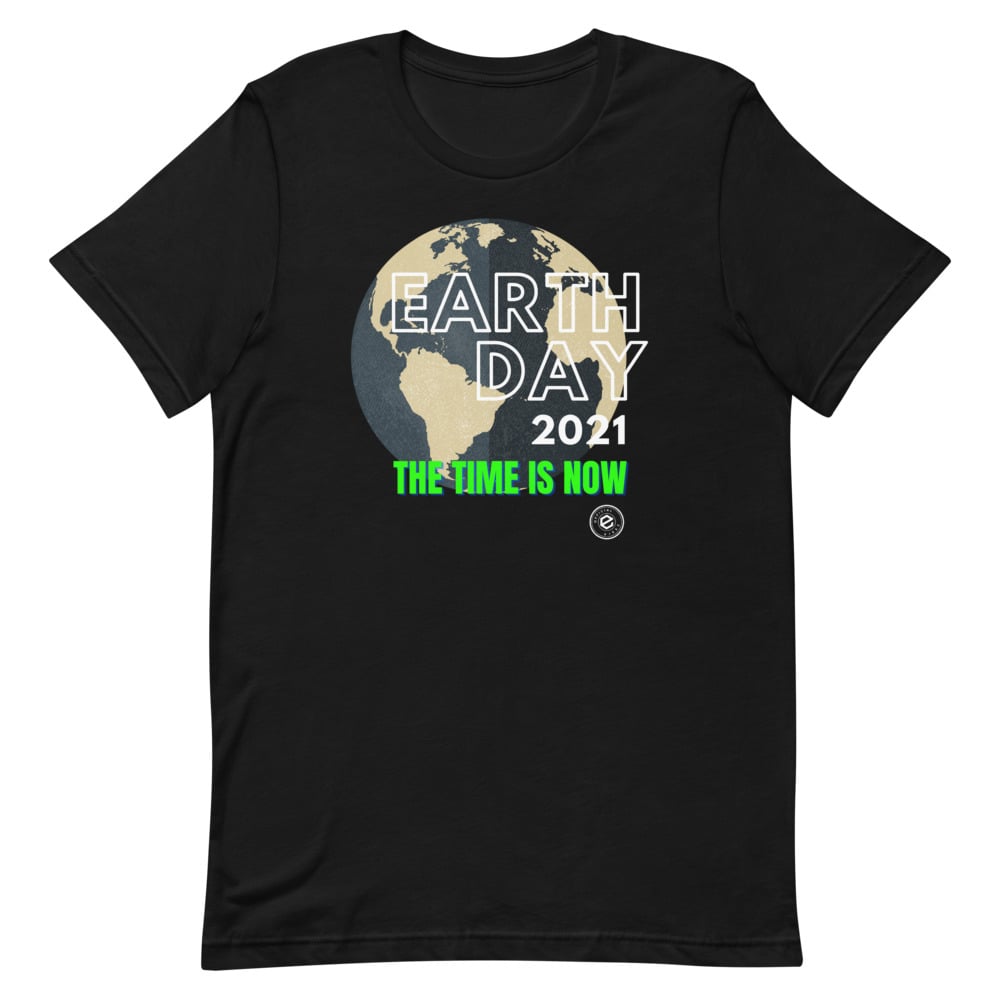 Earth Day 2021 - The Time is Now