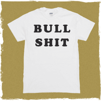 BULL SHIT T Shirt - Free Postage