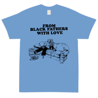 From Black Fathers T Shirt