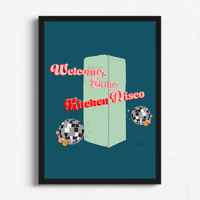 Image 2 of Welcome to the kitchen disco print