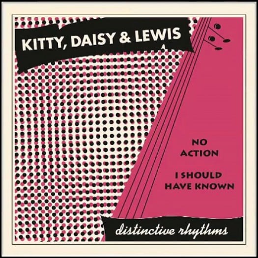 Image of Kitty, Daisy & Lewis - No Action / I Should Have Known 7"
