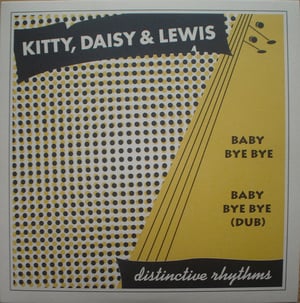 Image of Kitty, Daisy & Lewis - Baby Bye Bye 7"