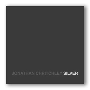 SILVER by Jonathan Chritchley