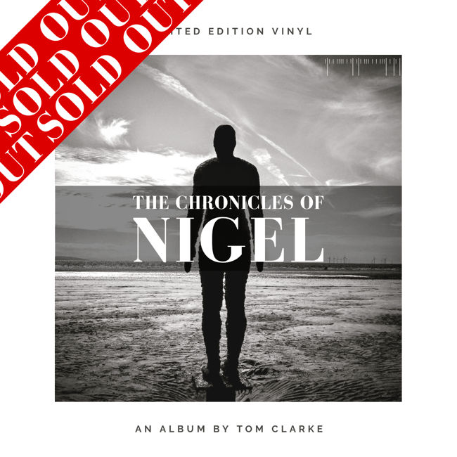 (Limited Edition Vinyl Pre-Order) The Chronicles of Nigel - An Album by Tom Clarke
