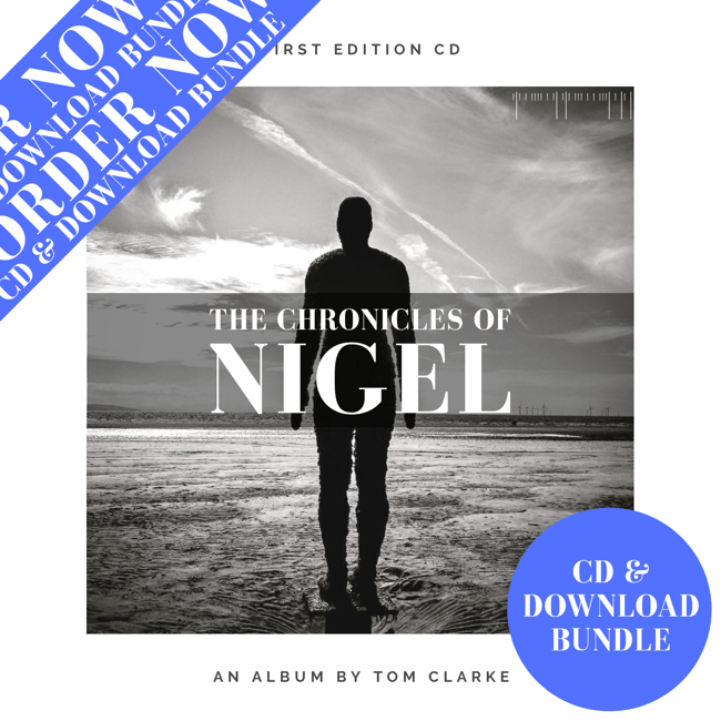  (First Edition CD + Digital Download bundle) The Chronicles of Nigel - An Album by Tom Clarke