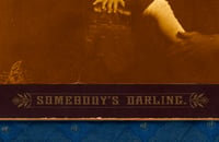 Image 4 of Print: SOMEBODY'S DARLING.