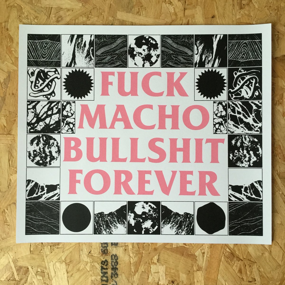 Image of Fuck Macho Bullshit Forever large screen print