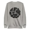 Big Boy No Dey Make Noise Classic Tap Sweatshirt