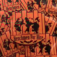 Image 2 of “Henchmen For Hire” Die-cut Sticker