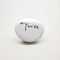 Image 1 of YOU'RE - BADGE