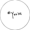 YOU'RE - BADGE