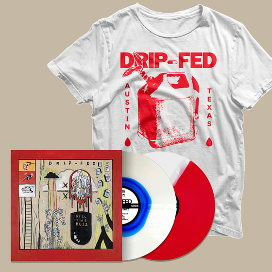 Image of Drip-Fed - Kill The Buzz LP + Shirt Bundle