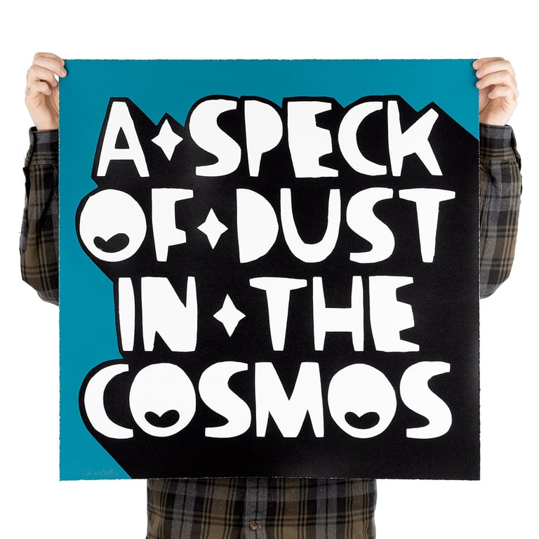 A SPECK OF DUST (Teal) - limited edition screen print