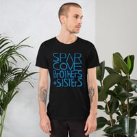 Image 4 of Spar Cove Brothers + Sisters Tee- unisex