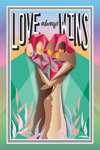 Love Always Wins 12"x18" Poster (Pastel Sunrise)