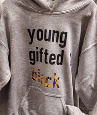 Image 2 of Limited Edition Young/Gifted & Black Hoodies (ADULT SIZES)