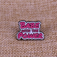 Image 1 of Babe With The Power Enamel Pin
