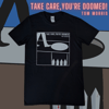 Take Care, You're Doomed! T-Shirt BLACK 