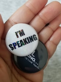 Image 2 of I'M SPEAKING BUTTON PINS 