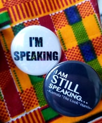 Image 1 of I'M SPEAKING BUTTON PINS 