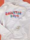 Brighter Days Hoodie